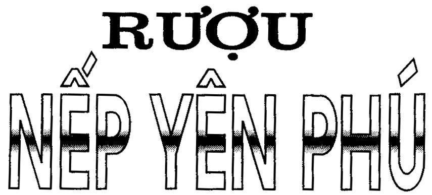 Mẫu nhãn hiệu Rượu Nếp Yên Phú