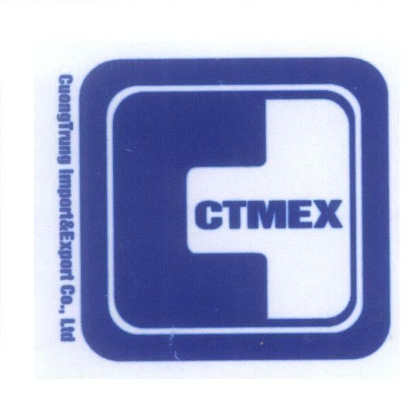 Mẫu nhãn hiệu CTMEX CUONG TRUNG IMPORT&EXPORT CO., LTD