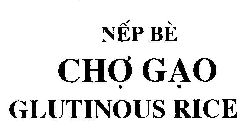 Mẫu nhãn hiệu Nếp Bè Chợ Gạo GLUTINOUS RICE