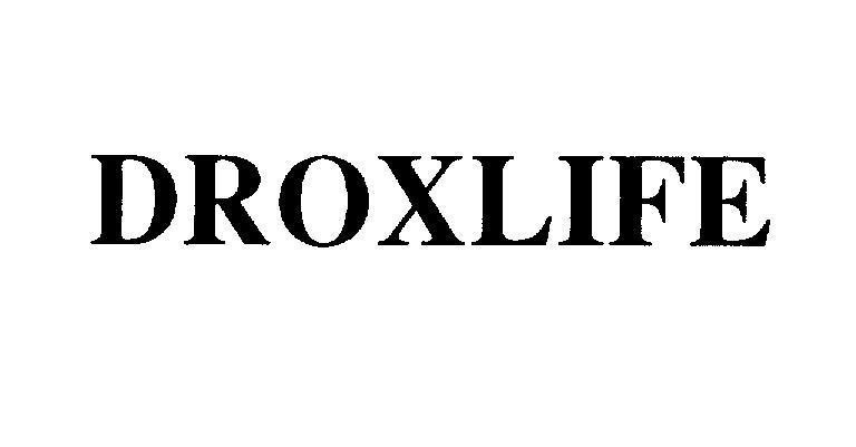 Mẫu nhãn hiệu DROXLIFE