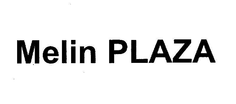Mẫu nhãn hiệu Melin PLAZA
