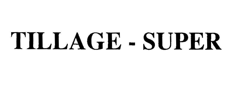 Mẫu nhãn hiệu TILLAGE - SUPER