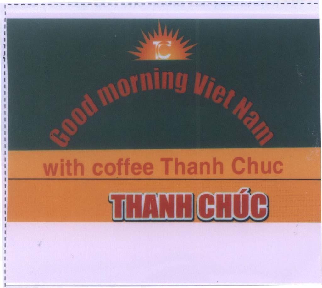 Mẫu nhãn hiệu TC Good morning Viet Nam with coffee Thanh Chuc THANH CHUC
