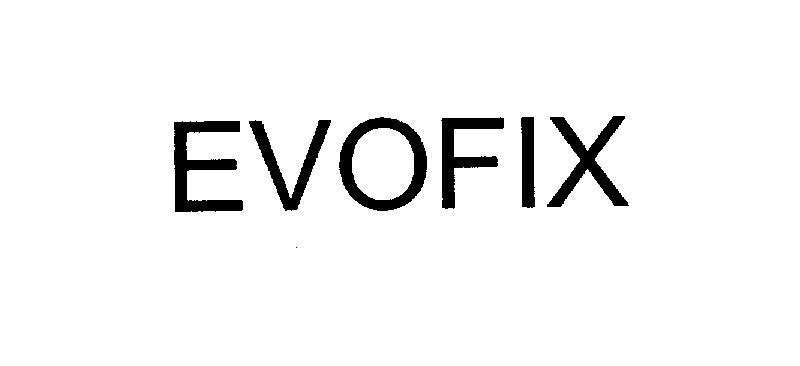 Mẫu nhãn hiệu EVOFIX