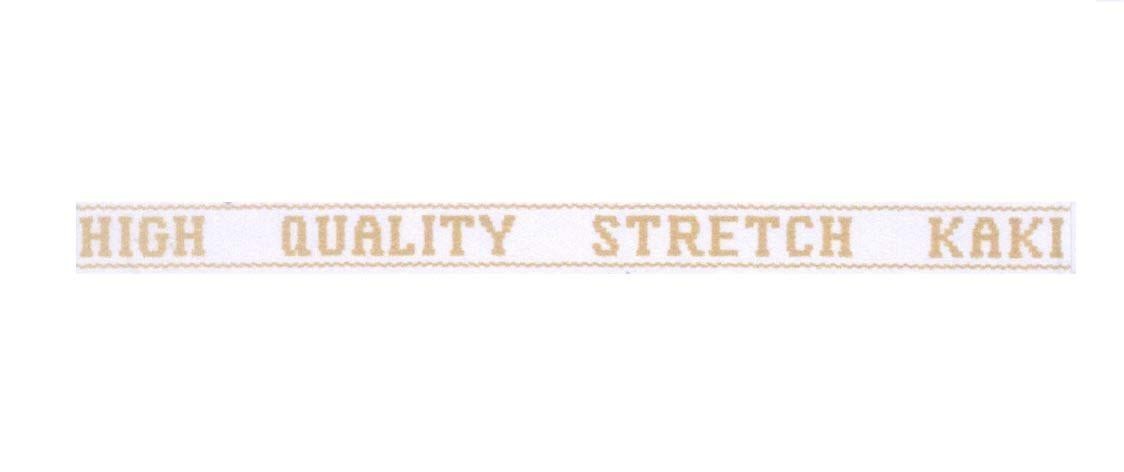 Mẫu nhãn hiệu HIGH QUALITY STRETCH KAKI