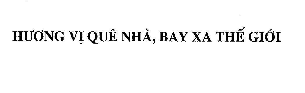 Mẫu nhãn hiệu Hương vị quê nhà, bay xa thế giới