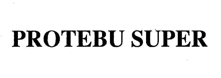 Mẫu nhãn hiệu PROTEBU SUPER