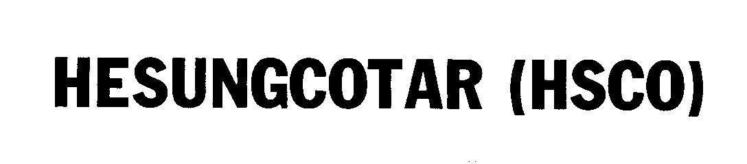 Mẫu nhãn hiệu HESUNGCOTAR (HSCO)