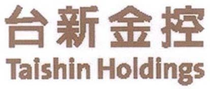 Mẫu nhãn hiệu TAISHIN HOLDINGS, [Tái xìn fìn kòng, fìn kòng: cổ phần]