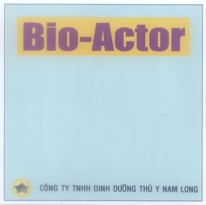 Mẫu nhãn hiệu Bio-Actor Công Ty TNHH Dinh Dưỡng Thú Y Nam Long
