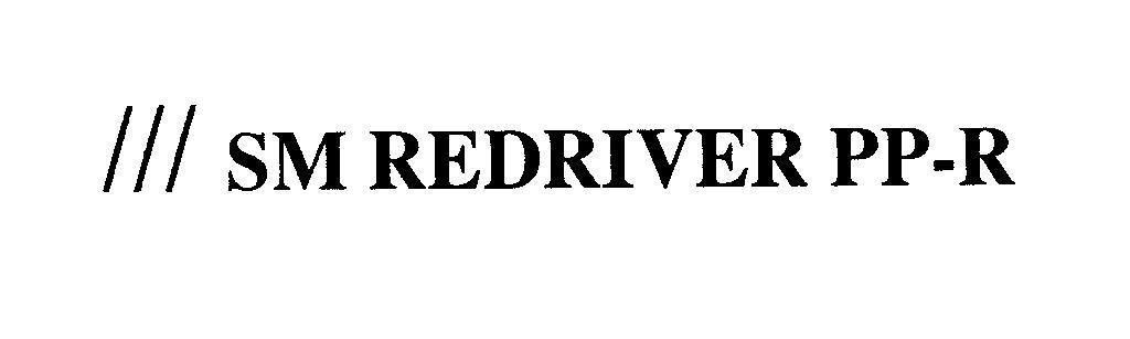 Mẫu nhãn hiệu SM REDRIVER PP-R