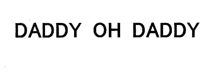 Mẫu nhãn hiệu DADDY OH DADDY