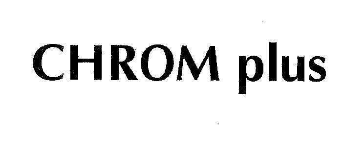 Mẫu nhãn hiệu CHROM plus