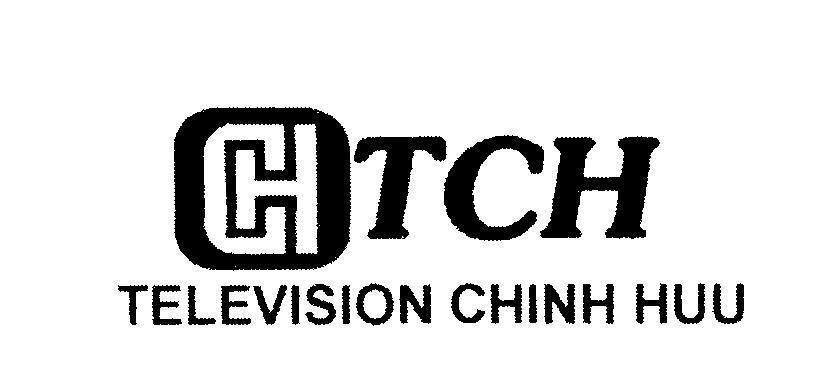 Mẫu nhãn hiệu C H TCH TELEVISION CHINH HUU