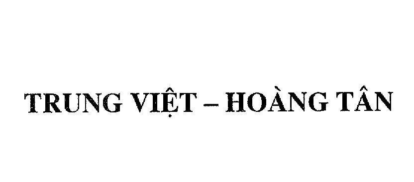 Mẫu nhãn hiệu Trung Việt - Hoàng Tân