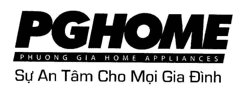 Mẫu nhãn hiệu PGHOME PHUONG GIA HOME APPLIANCES Sự An Tâm Cho Mọi Gia Đình