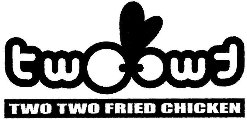Mẫu nhãn hiệu TWO TWO FRIED CHICKEN TWOOWT
