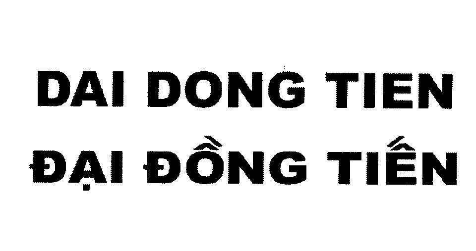 Mẫu nhãn hiệu DAI DONG TIEN Đại Đồng Tiến