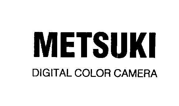 Mẫu nhãn hiệu METSUKI DIGITAL COLOR CAMERA