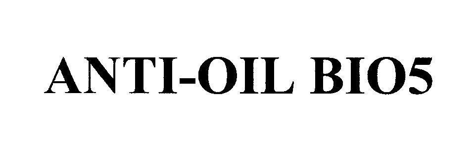 Mẫu nhãn hiệu ANTI-OIL BIO5