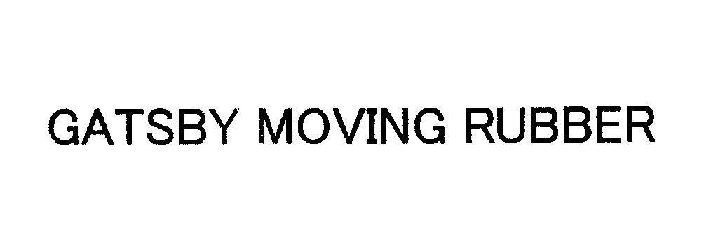 Mẫu nhãn hiệu GATSBY MOVING RUBBER