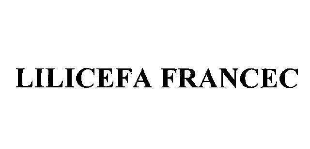 Mẫu nhãn hiệu LILICEFA FRANCEC