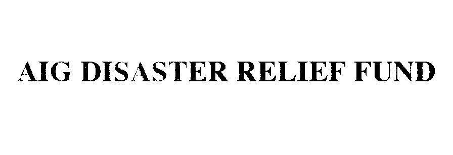 Mẫu nhãn hiệu AIG DISASTER RELIEF FUND