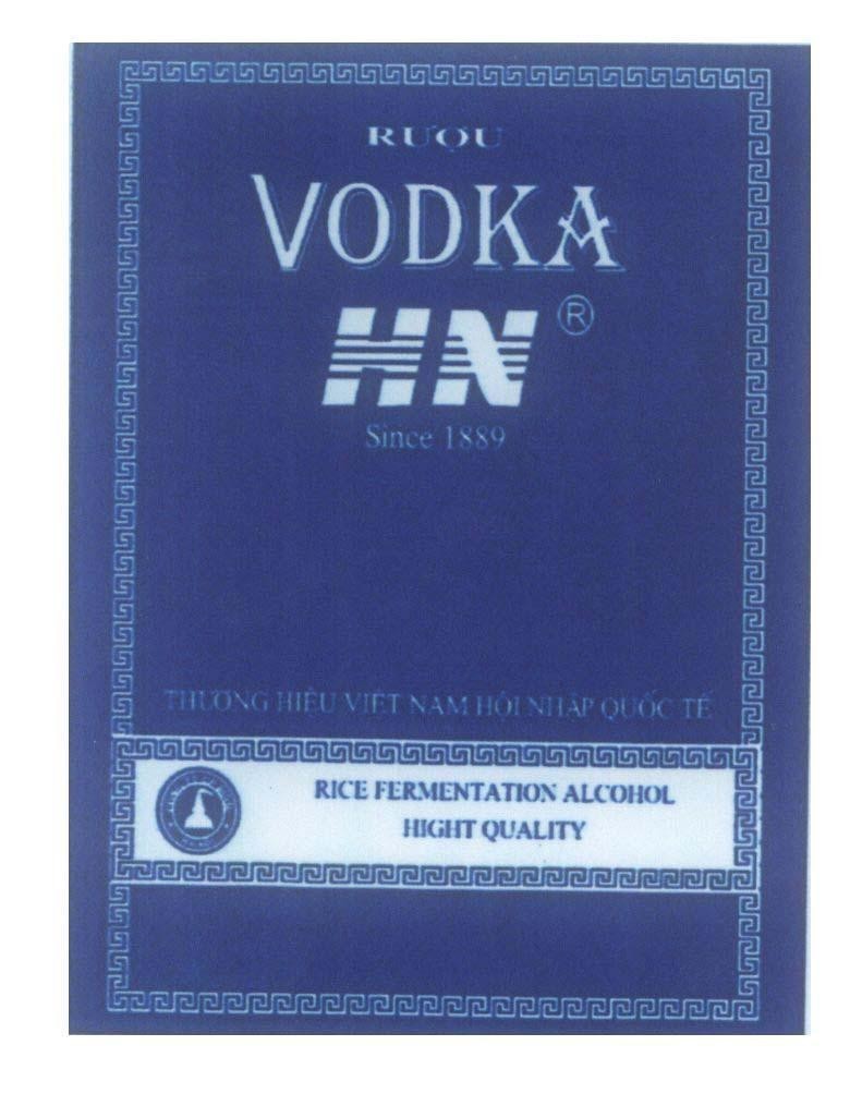 Mẫu nhãn hiệu Rượu VODKA HN Since 1889 Thương Hiệu Việt Nam Hội Nhập Quốc Tế RICE FERMENTATION ALCOHOL HIGHT QUALITY