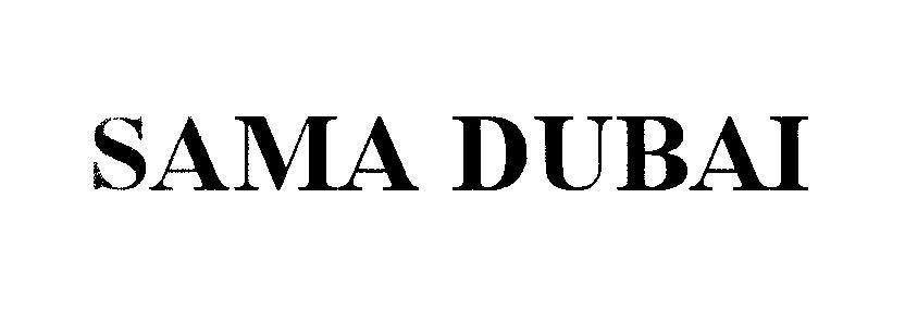 Mẫu nhãn hiệu SAMA DUBAI