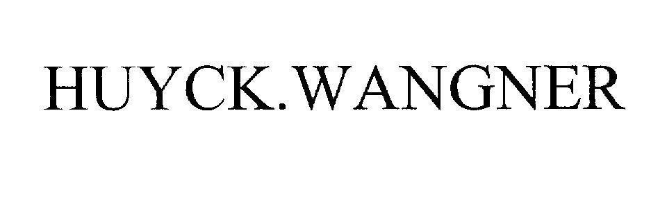 Mẫu nhãn hiệu HUYCK.WANGNER