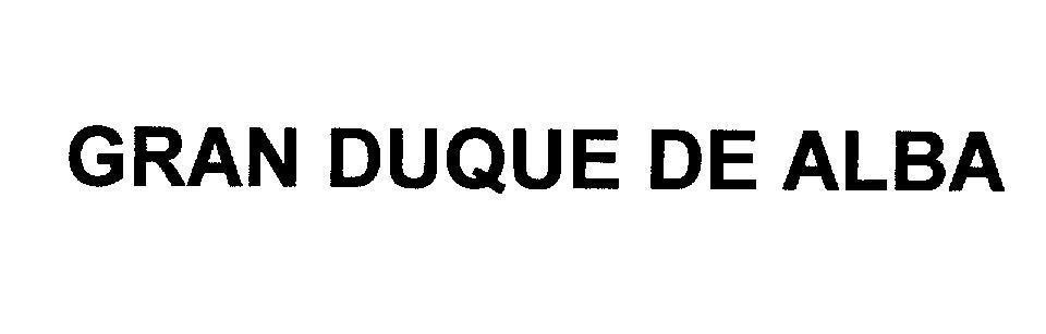 Mẫu nhãn hiệu GRAN DUQUE DE ALBA