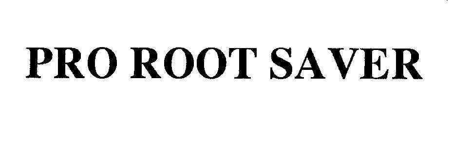 Mẫu nhãn hiệu PRO ROOT SAVER