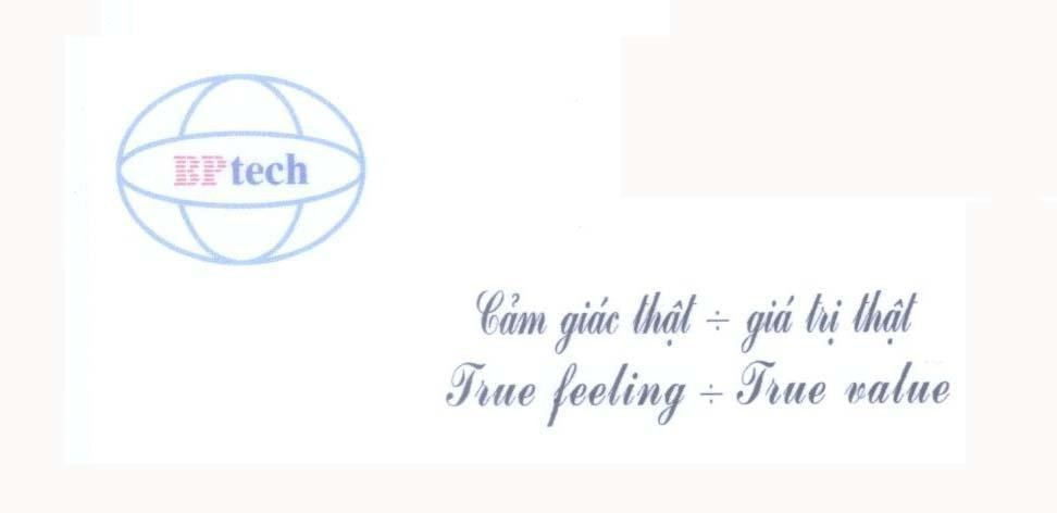 Mẫu nhãn hiệu BPtech Cảm giác thật - giá trị thật True feeling - True value