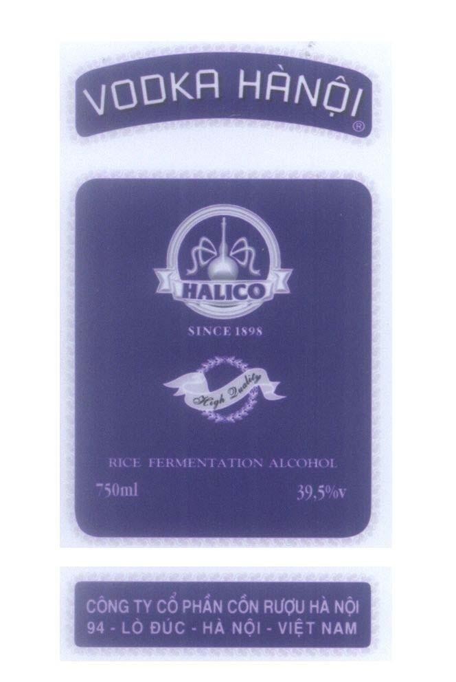 Mẫu nhãn hiệu VODKA Hà Nội HALICO SINCE 1898 RICE FERMENTATION ALCOHOL Công Ty Cổ Phần Cồn Rượu Hà Nội