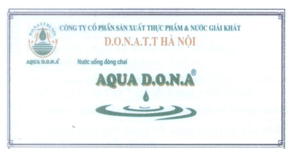 Mẫu nhãn hiệu T T AQUA D.O.N.A R D.O.N.A.T.T Hà Nội Công Ty Cổ Phần Sản Xuất Thực Phẩm & Nước Giải Khát Nước Uống Đóng Chai
