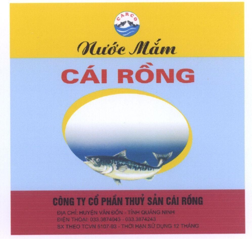 Mẫu nhãn hiệu Cái Rồng Nước Mắm Loại Cao Đạm carco Công Ty Cổ Phần Thuỷ Sản Cái Rồng Địa Chỉ: huyện Vân Đồn - tỉnh Quảng Ninh