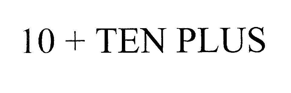 Mẫu nhãn hiệu 10 + TEN PLUS