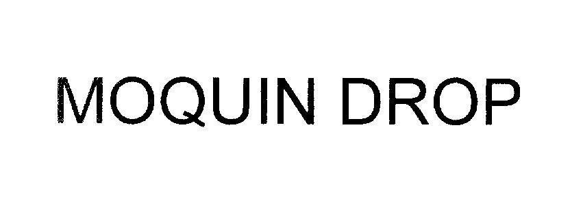 Mẫu nhãn hiệu MOQUIN DROP