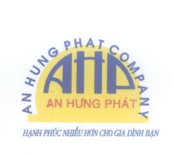 Mẫu nhãn hiệu AHP An Hưng Phát AN HUNG PHAT COMPANY Hạnh Phúc Nhiều Hơn Cho Gia Đình Bạn