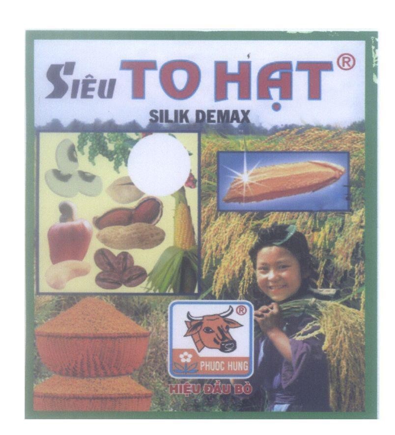 Mẫu nhãn hiệu Siêu To Hạt SILIK DEMAX PHUOC HUNG Hiệu Đầu Bò