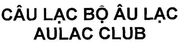 Mẫu nhãn hiệu Câu Lạc Bộ Âu Lạc AULAC CLUB