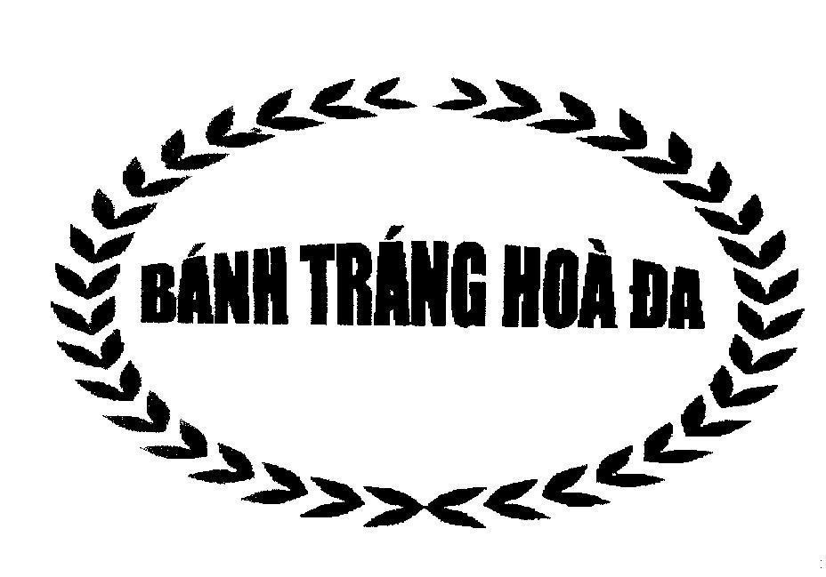 Mẫu nhãn hiệu Bánh Tráng Hoà Đa