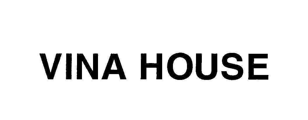 Mẫu nhãn hiệu VINA HOUSE