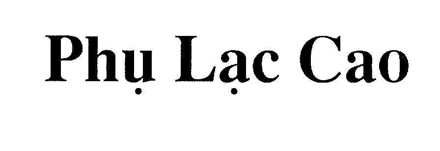 Mẫu nhãn hiệu Phụ Lạc Cao