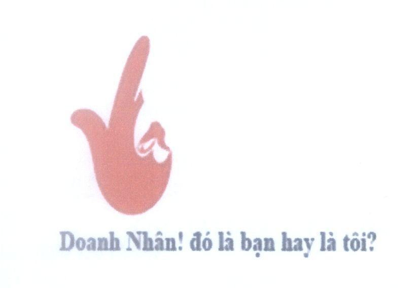 Mẫu nhãn hiệu a Doanh Nhân! đó là bạn hay là tôi?