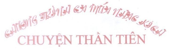 Mẫu nhãn hiệu Chương trình ca múa nhạc kịch Chuyện Thần Tiên