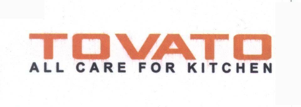 Mẫu nhãn hiệu TOVATO ALL CARE FOR KITCHEN