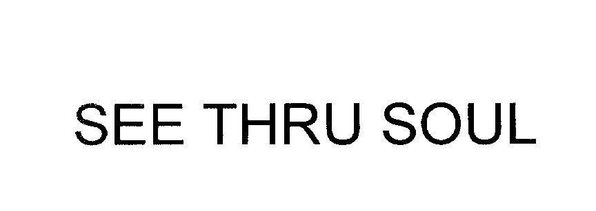 Mẫu nhãn hiệu SEE THRU SOUL