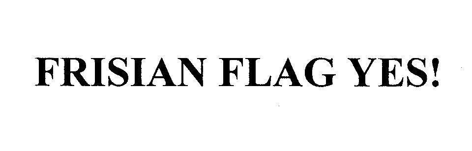 Mẫu nhãn hiệu FRISIAN FLAG YES!