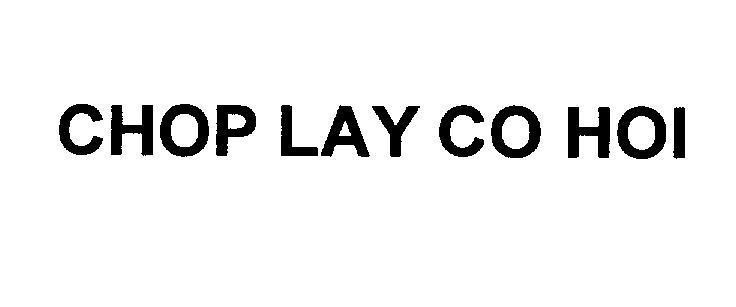 Mẫu nhãn hiệu CHOP LAY CO HOl